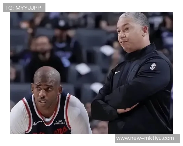 快船教练组对保罗发出警告强调尊重权威与团队和谐的重要性